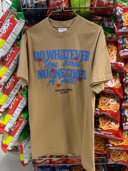 Do Whatever You Want Tee