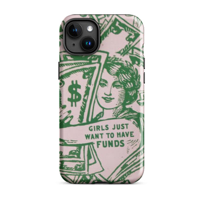 Girls Just Want To Have Funds II iPhone® Case