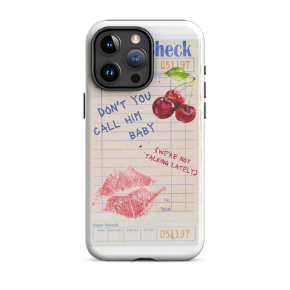 Don't You Call Him Baby iPhone® Case